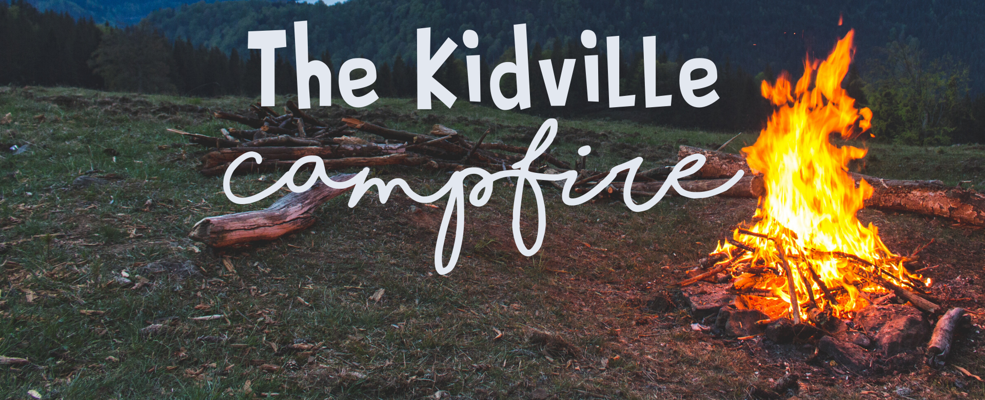 The Kidville Campfire (1)